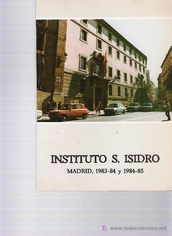 Sammelleidenschaft Papier: INSTITUTO SAN ISIDRO - MEMORIA DEL CURSO 1983/84 Y 1984/85
