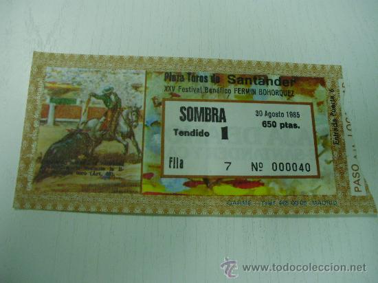 Coleccionismo: ENTRADA PLAZA DE TOROS DE SANTANDER - XXV FESTIVAL BENEFICO FERMIN BOHORQUEZ - A&Ntilde;O 1.985