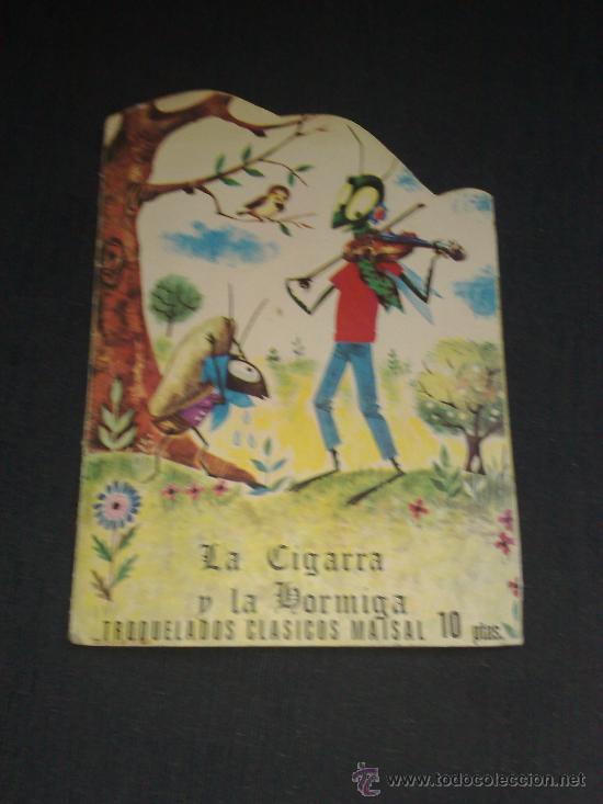 Coleccionismo: CUENTO TROQUELADO LA CIGARRA Y LA HORMIGA EDIT. MAISAL 1971