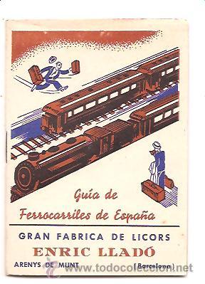 Coleccionismo: GU&Iacute;A DE FERROCARRILES DE ESPA&Ntilde;A &ndash; GRAN F&Aacute;BRICA DE LICORS ENRIC LLAD&Oacute;