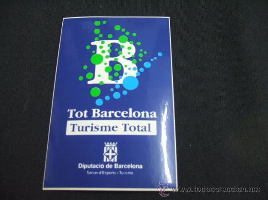 Coleccionismo: ADHESIVO - TOT BARCELONA - TURISME TOTAL - DIPUTACI&Oacute; DE BARCELONA -