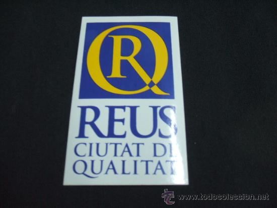 Coleccionismo: ADHESIVO - REUS CIUTAT DE QUALITAT -