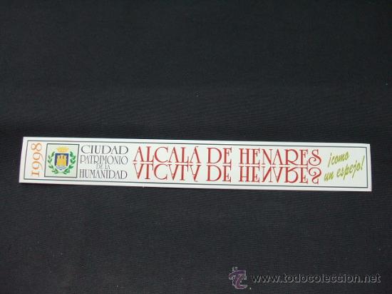 Coleccionismo: ADHESIVO - ALCAL&Aacute; DE HENARES - CIUDAD PATRIMONIO DE LA HUMANIDAD -