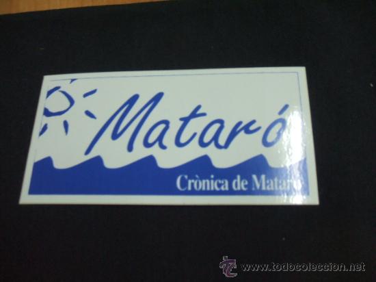 Coleccionismo: ADHESIVO - MATAR&Oacute; - CR&Ograve;NICA DE MATAR&Oacute; -