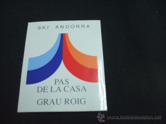 Coleccionismo: ADHESIVO - SKI ANDORRA - PAS DE LA CASA - GRAU ROIG -