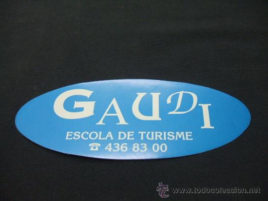 Coleccionismo: ADHESIVO - GAUDI - ESCOLA DE TURISME -