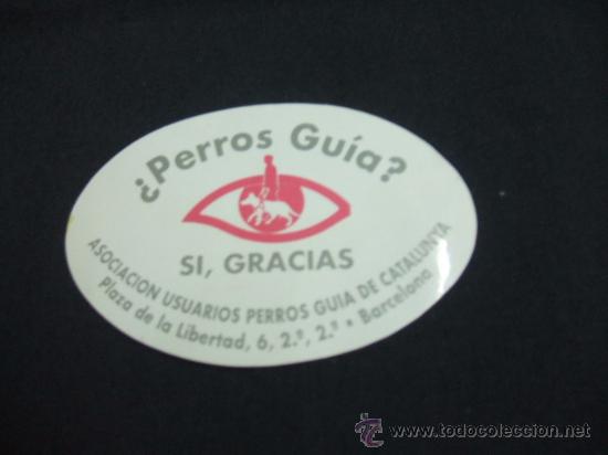 Coleccionismo: ADHESIVO - &iquest;PERROS GUIA? - SI, GRACIAS -