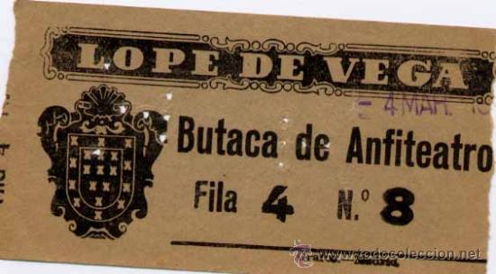 Coleccionismo: A&Ntilde;OS 50.- ENTRADA A CINE LOPE DE VEGA DE MADRID.-BUTACA DE ANFITEATRO