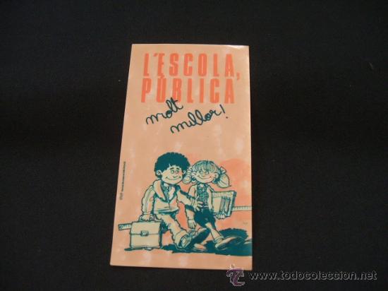 Coleccionismo: ADHESIVO - L'ESCOLA P&Uacute;BLICA  MOLT MILLOR -