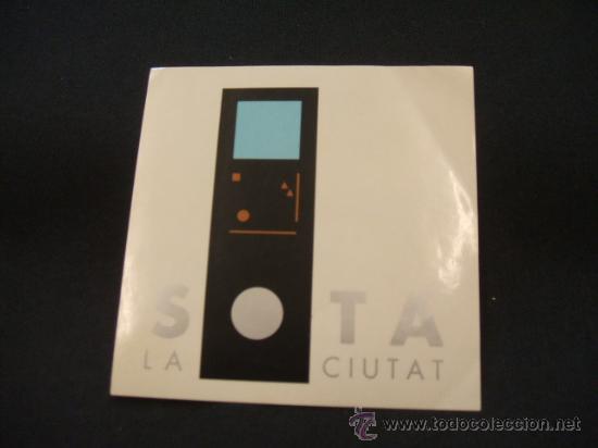 Coleccionismo: ADHESIVO - SOTA LA CIUTAT -