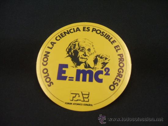 Coleccionismo: ADHESIVO - SOLO CON LA CIENCIA ES POSIBLE EL PROGRESO - FORUM ATOMICO ESPA&Ntilde;OL