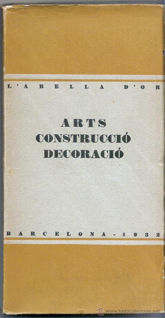 Sammelleidenschaft Papier: ARTS, CONSTRUCCI&Oacute;, DECORACI&Oacute; &ndash; L&rsquo;ABELLA D&rsquo;OR &ndash; BARCELONA 1932