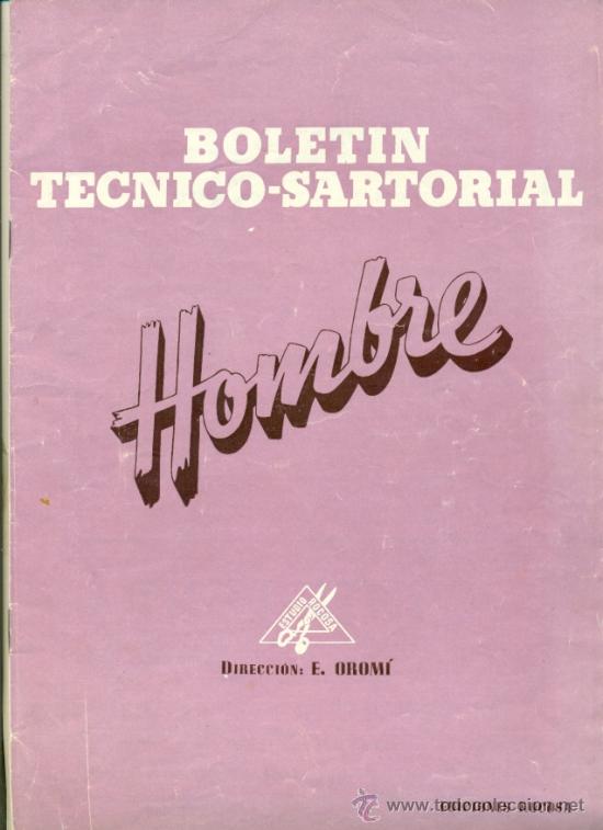 Collecting paper: BOLETIN TECNICO SARTORIAL HOMBRE - DR. E. OROMI - ED. ROCOSA - A&Ntilde;OS 50 -