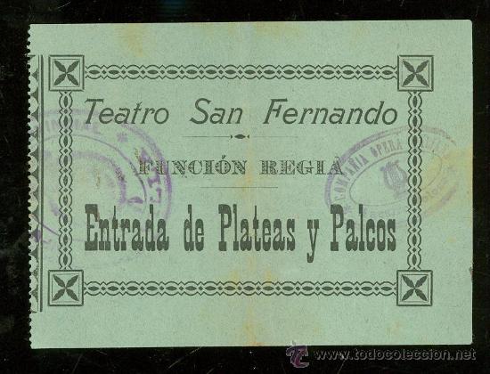 Coleccionismo: ENTRADA DE PLATEAS Y PALCOS, TEATRO SAN FERNANDO, FUNCI&Oacute;N REGLA, C&Iacute;A &Oacute;PERA ITALIANA