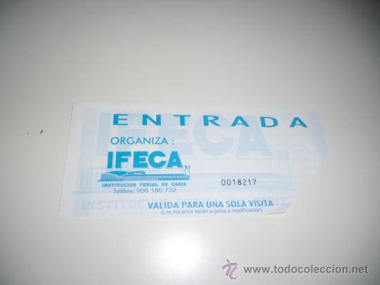 Coleccionismo: ENTRADA PARA IFECA XEREZ - Foto 1