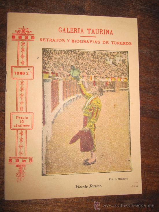 Collectionnisme: GALERIA TAURINA: BIOGRAFIA DE VICENTE PASTOR, 1909. 16 PP Y CUBIERTA ILUSTRADA