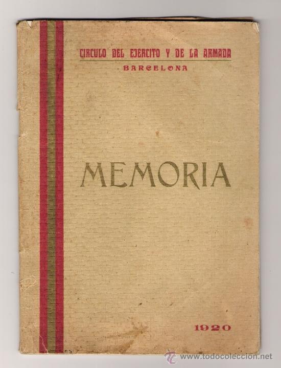 Coleccionismo: MEMORIA DEL CIRCULO DEL EJERCITO Y DE LA ARMADA.-BARCELONA 1920 - Foto 1