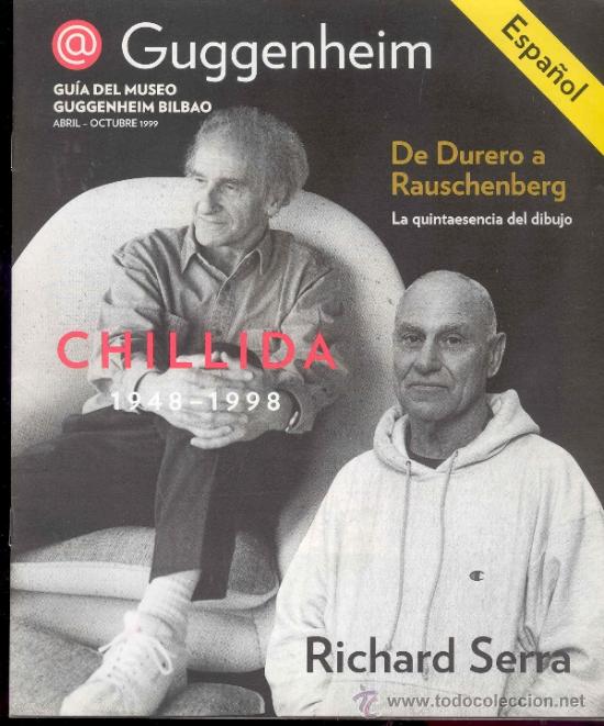 Sammelleidenschaft Papier: GUIA DEL MUSEO GUGGENHEIM EN ESPA&Ntilde;OL - CHILLIDA 1948-1998 - RICHARD SERRA -1999