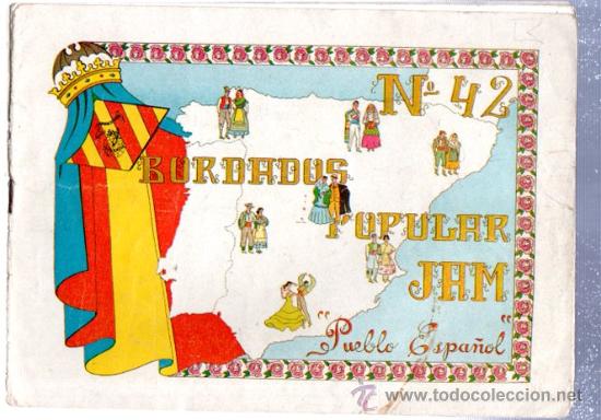 Collecting paper: BORDADOS POPULAR JAM N&ordm; 42, PUEBLO ESPA&Ntilde;OL, UNI&Oacute;N TIPOGR&Aacute;FICA, VALENCIA, 16P&Aacute;GS, 22X16CM