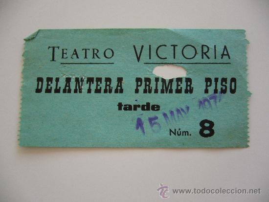 Coleccionismo: Entrada Teatro. Victoria. Delantera Primer Piso. A&ntilde;os 70.