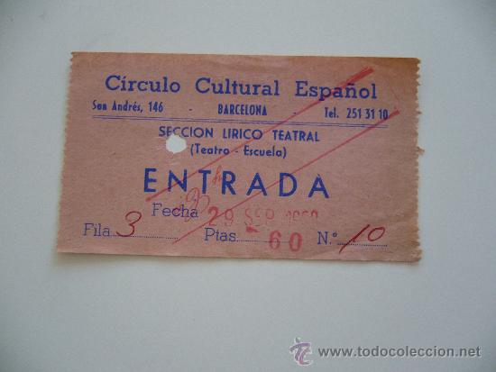 Collecting paper: Entrada C&iacute;rculo Cultural Espa&ntilde;ol. Barcelona. A&ntilde;o 1960. Secci&oacute;n L&iacute;rico Espa&ntilde;ol.