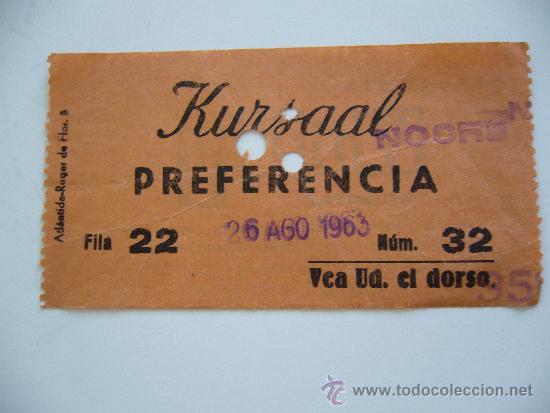 Colecionismo: Entrada Kursaal. Preferencia. A&ntilde;o 1963. Barcelona.