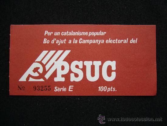 Coleccionismo: Bono de Ajuda a la Campa&ntilde;a electoral del PSUC. 100 Ptas.A&ntilde;o 1982. Bo d'ajut. Catalu&ntilde;a.