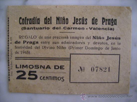 Coleccionismo: COFRADIA DEL NI&Ntilde;O JESUS DE PRAGA-VALENCIA,SANTUARIO DEL CARMEN-LIMOSNA,A&Ntilde;O 1943.