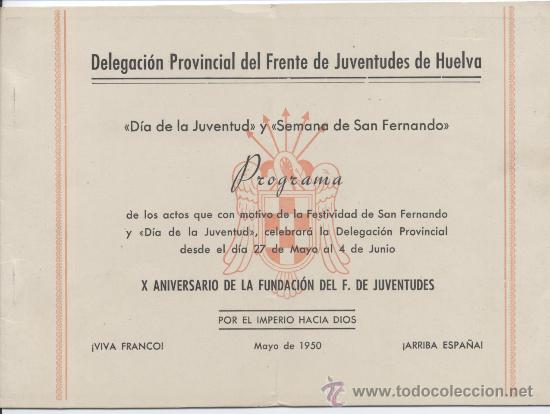 Coleccionismo: Delegaci&oacute;n Provincial del Frente de Juventudes de Huelva. D&iacute;a de San Fernando. A&ntilde;o 1950.