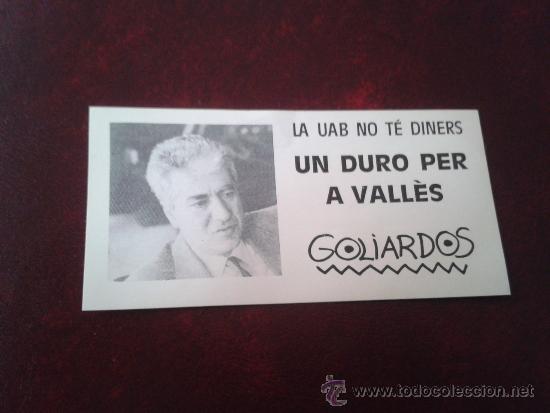 Coleccionismo: Adhesivo Goliardos campa&ntilde;a cuestaci&oacute;n un duro para Josep Maria Vall&eacute;s rector UAB universidad