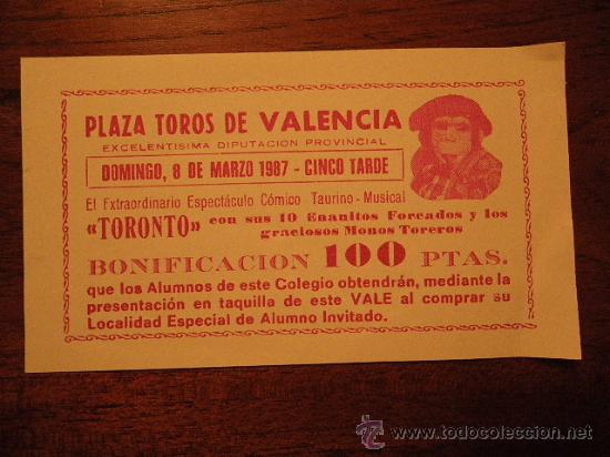 Coleccionismo: Vale para entrada a la Plaza de Toros de Valencia. 1987. Toronto y sus 10 enanitos