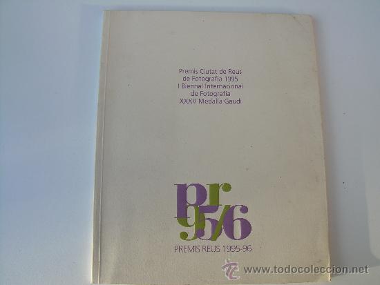 Coleccionismo: Reus. Cataleg Premis ciutat de Reus i I Bienal Internacional de Fotografia XXXV Medalla Gaud&iacute; 1995