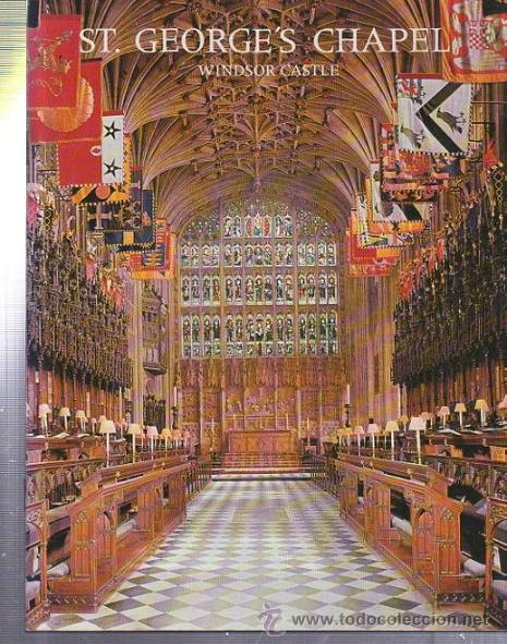Collectionnisme: ST. GEORGE&acute;S CHAPEL WINDSOR, GREAT BRITAIN, PITKIN PICTORIALS 1973, 24P&Aacute;GS, 18X26CM