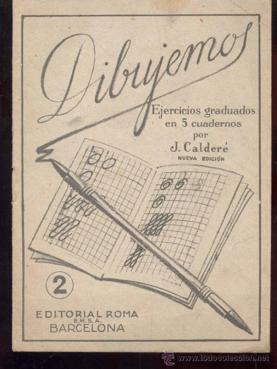 Sammelleidenschaft Papier: DIBUJEMOS - EJERCICIOS GRADUADOS EN 5 CUADERNOS POR J. CALDERE - N&ordm; 2 - EDITORIAL ROMA