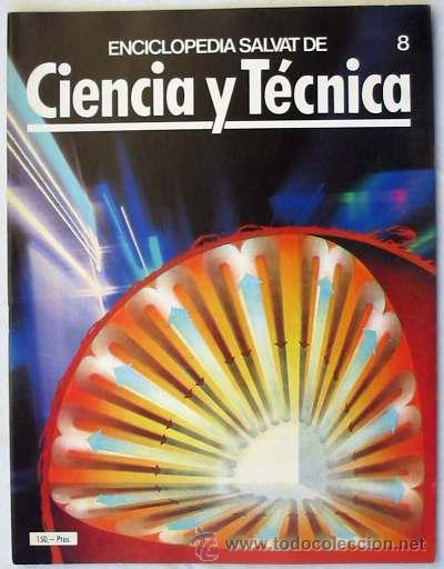 Coleccionismo: ENCICLOPEDIA SALVAT DE CIENTA Y T&Eacute;CNICA - FASC&Iacute;CULO N&ordm; 8 - VER DESCRIPCI&Oacute;N