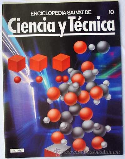 Coleccionismo: ENCICLOPEDIA SALVAT DE CIENTA Y T&Eacute;CNICA - FASC&Iacute;CULO N&ordm; 10 - VER DESCRIPCI&Oacute;N