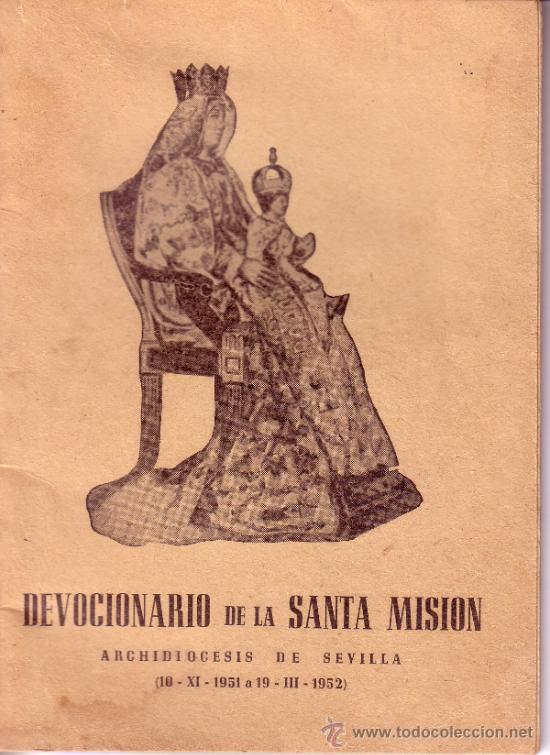 Coleccionismo: DEVOCIONARIO DE LA SANTA MISION - ARCHIDIOCESIS DE SEVILLA - 1952 - 60 PAGINAS