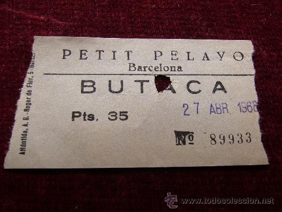 Collecting paper: Entrada Butaca. Petit Pelayo. Butaca. Barcelona. 35 Ptas. A&ntilde;o 1968.