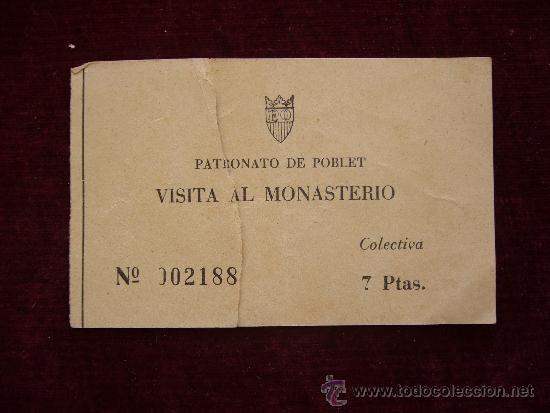 Collecting paper: Entrada Patronato de Poblet. Visita al Monasterio. Colectiva. 7 Ptas.