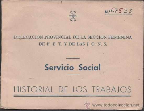 Colecionismo: 0591 SERVICIO SOCIAL -Delegacion Provincial de la Seccion Femenina de F.E.T. y de las J.O.N.S. - His