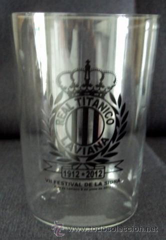 Coleccionismo: VASO DE SIDRA, Real Tit&aacute;nico de Laviana, 100 aniversario, 1912-2012, Pola de Laviana, Asturias.