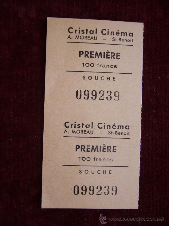 Collecting paper: Entrada de cine. Cristal Cin&eacute;ma. Saint Benoit. Francia. 100 franc. Premi&eacute;re.