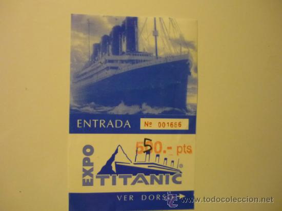 Coleccionismo: ENTRADA EXPOSICION TITANIC