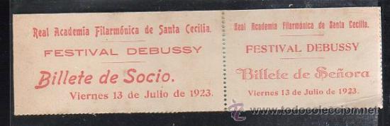 Coleccionismo: CADIZ. ENTRADA REAL ACADEMIA FILARMONICA SANTA CECILIA. 1923. FESTIVAL DEBUSSY