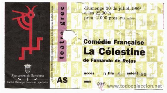Coleccionismo: ENTRADA TEATRE GREC - LA CELESTINE DE FERNANDO ROJAS- JULIO DE 1989.