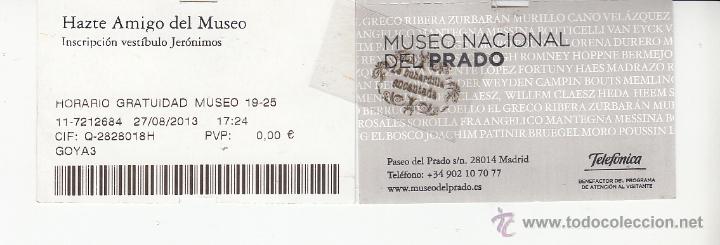Coleccionismo: ENTRADAS - ENTRADA MUSEO DEL PRADO - HORARIO GRATUITO - 0 &euro; - A&Ntilde;O 2013