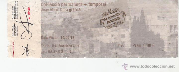 Coleccionismo: ENTRADAS - MUSEO JOAN MIRO BARCELONA - TARIFA REDUCIDA CON TARJETA BARCELONA CARD - 0 &euro; - A&Ntilde;O 2013
