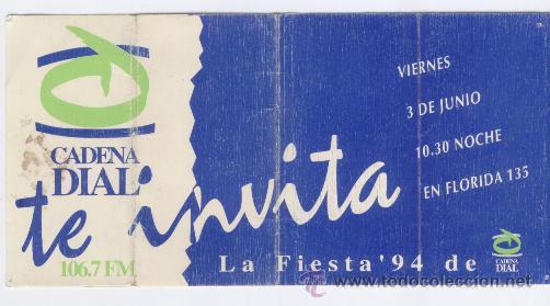 Coleccionismo: CADENA DIAL TE INVITA A LA FIESTA *94 - VIERNES, 3 JUNIO 10.30 NOCHE 1994 - EN DISCOTECA FLORIDA 135