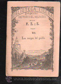 Colecionismo: BIBLIOTECA LIGERA. N&ordm; 8. LOS AMIGOS DEL PUEBLO. 1883