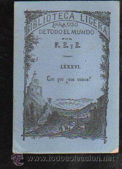 Coleccionismo: BIBLIOTECA LIGERA. N&ordm; 86. CON QUE &iquest;NOS VAMOS?. 1883